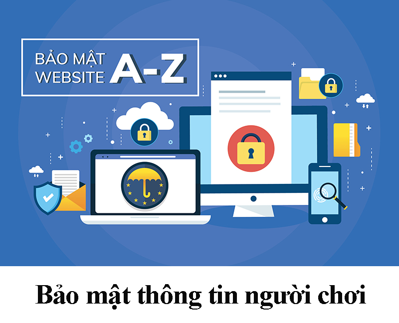 bảo mật tuyệt đối thông tin người chơi cá cược tại website nhà cái